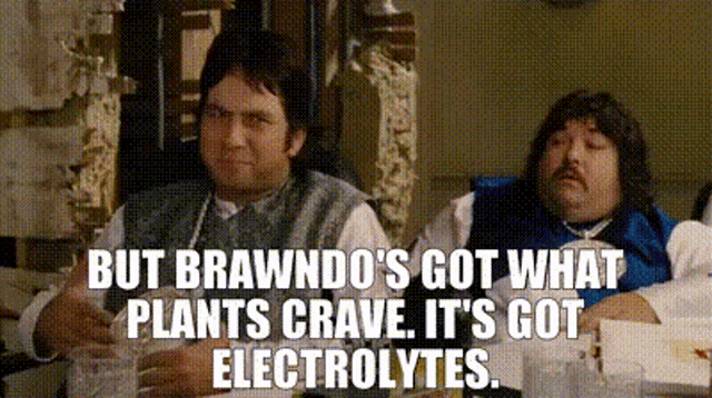A gif showing a scence of the movie Idiocracy, in which it is argued that plants crave Brando cause it's got electrolytes